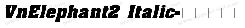 VnElephant2 Italic字体转换